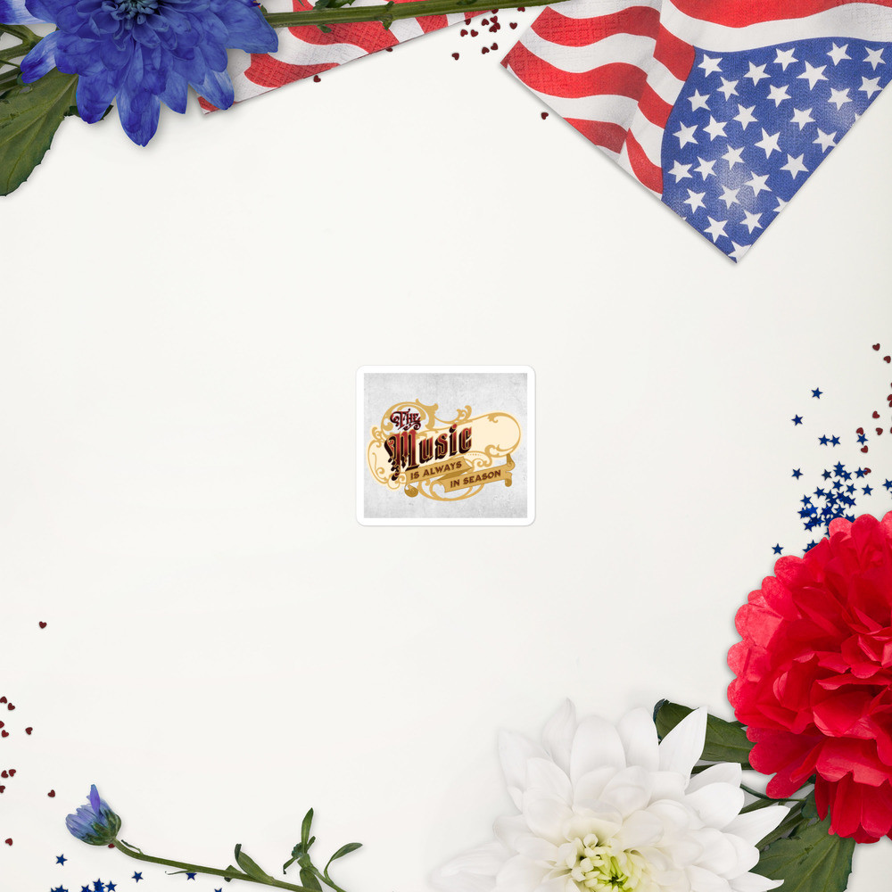 Bubble-free stickers: The Music Is Always in Season