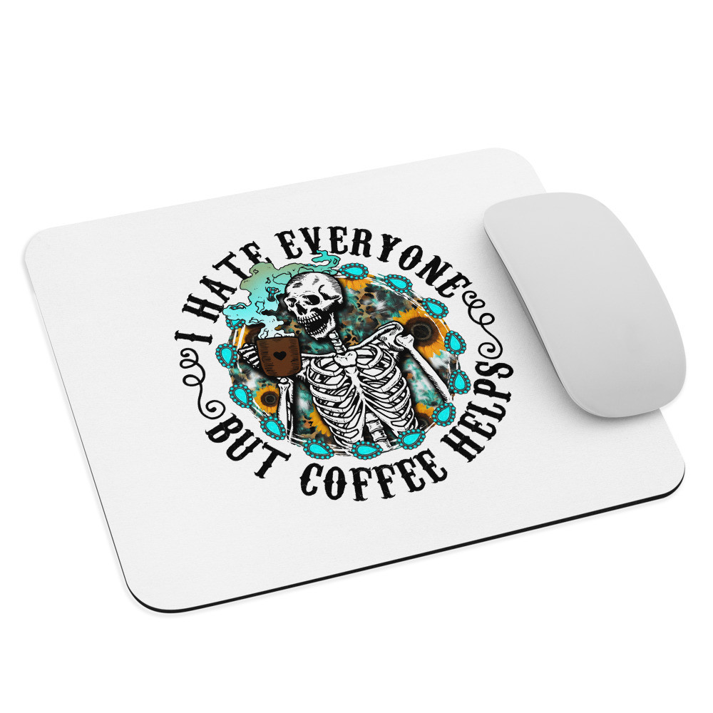 Mouse pad: I Hate Everyone
