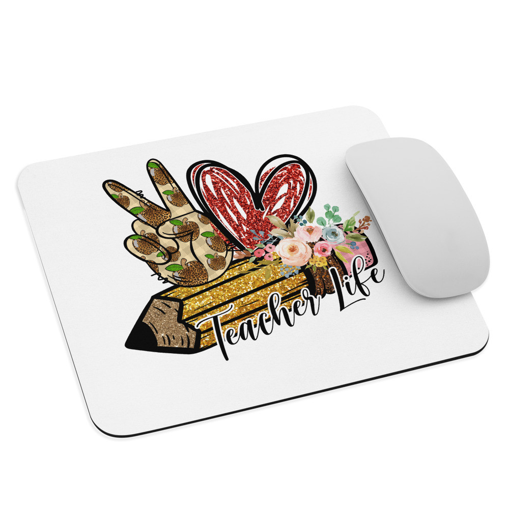Mouse pad: Teachers Life