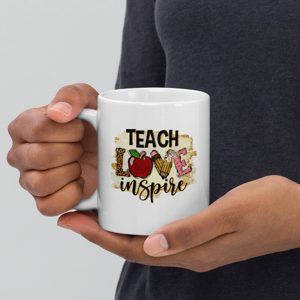 White glossy mug: Teach Love inspire