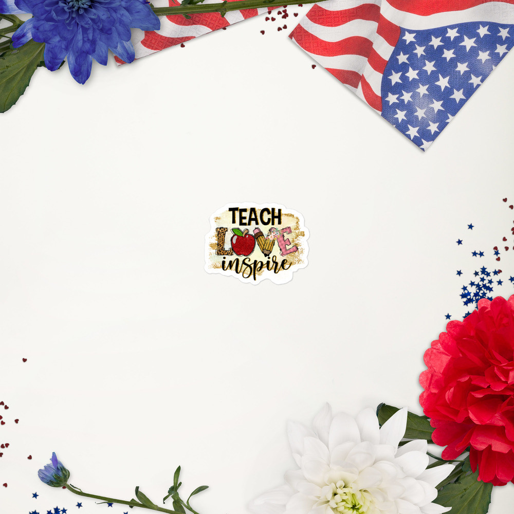 Bubble-free stickers: Teach Love Inspire