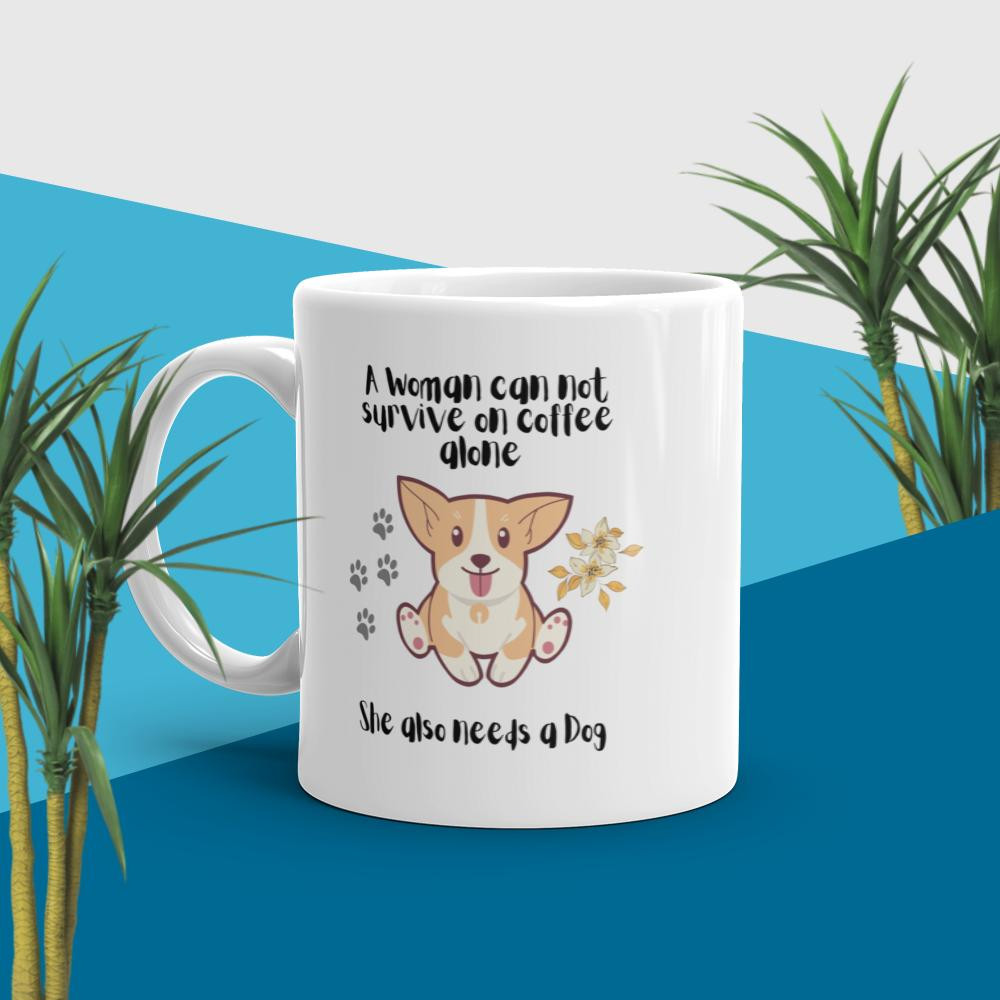 White glossy mug: A Woman Can Not Survive