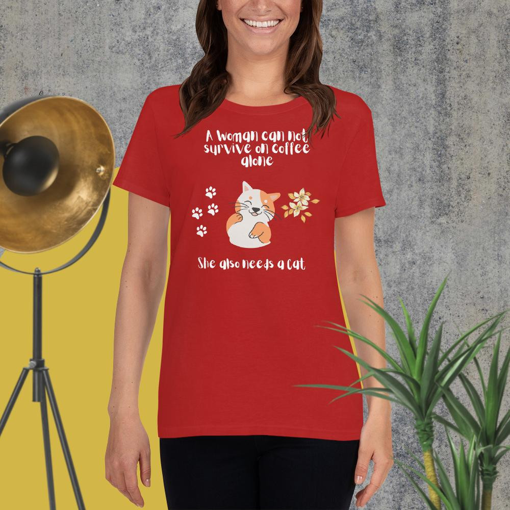 Women's short sleeve t-shirt: A Woman Can Not Survive