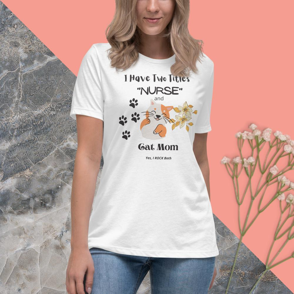 Women's Relaxed T-Shirt: I Have Two Titles