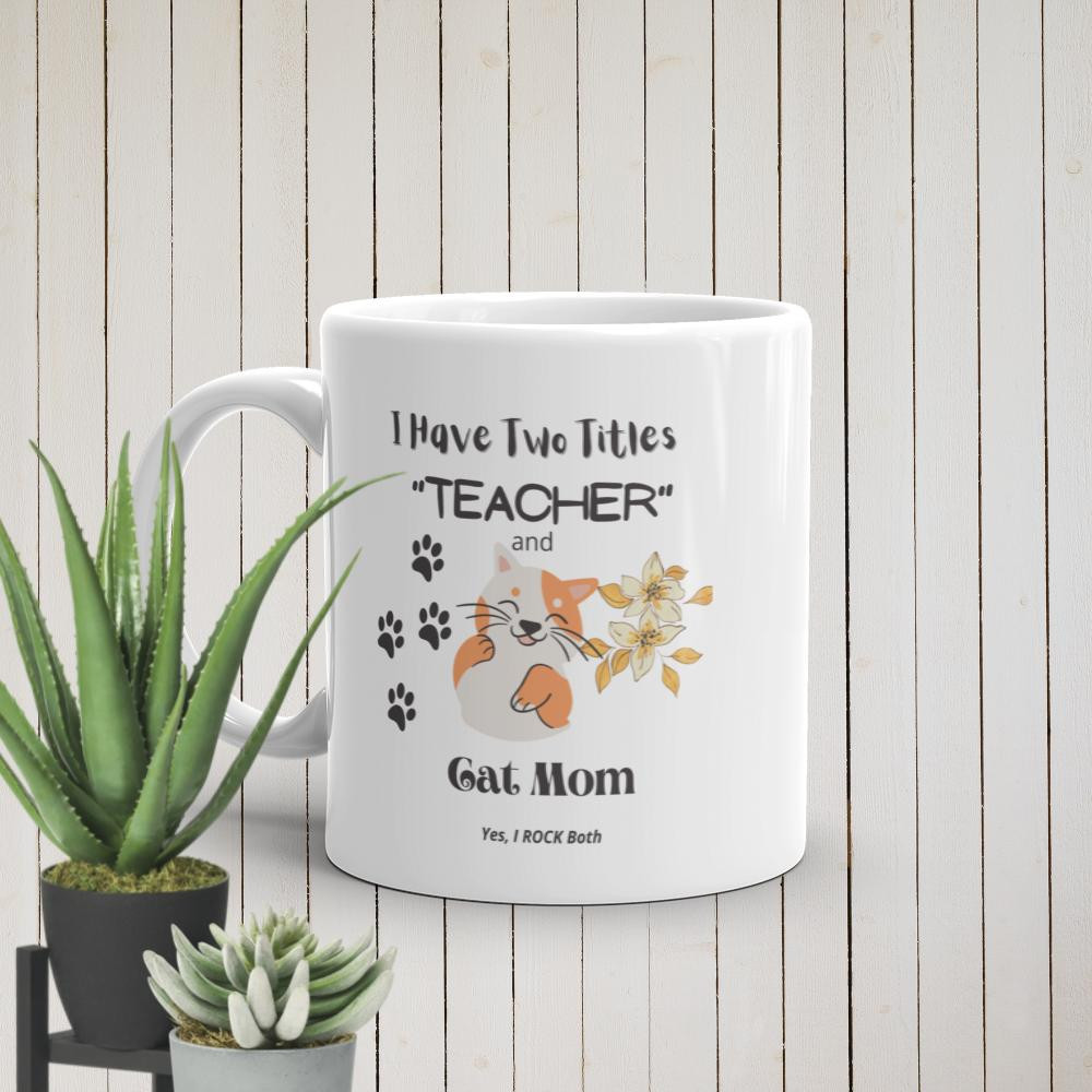 White glossy mug: I Have Two Titles
