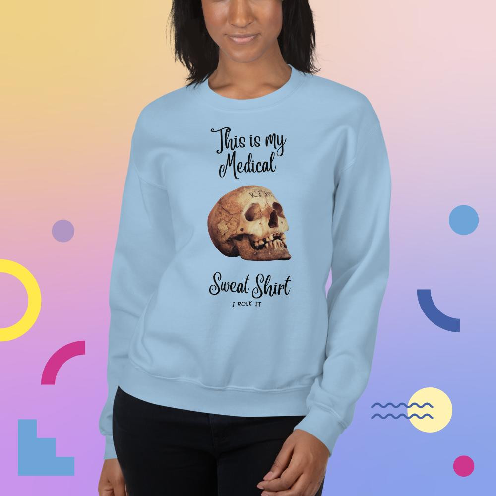 Unisex Sweatshirt: My Medical Sweat Shirt