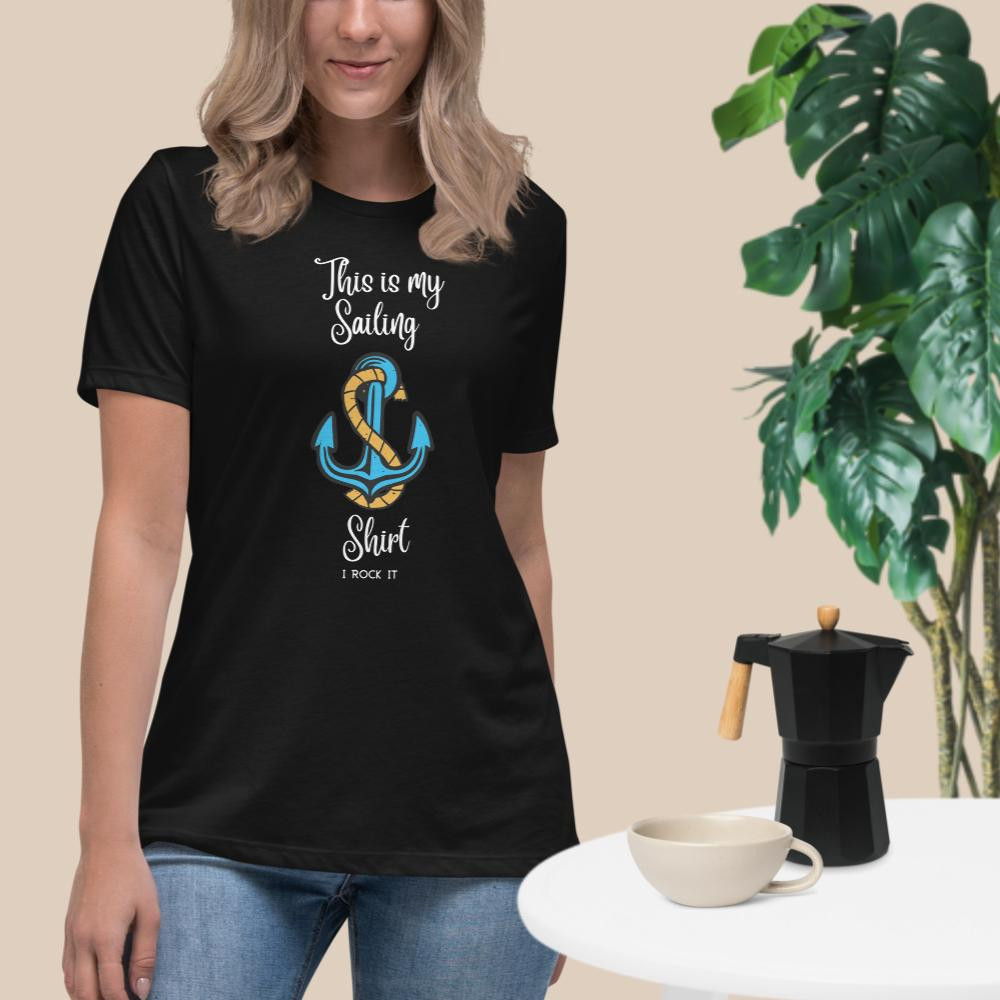 Women's Relaxed T-Shirt: This Is My Sailing Shirt