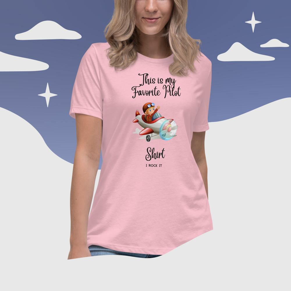 Women's Relaxed T-Shirt: This Is My Favorite Pilot