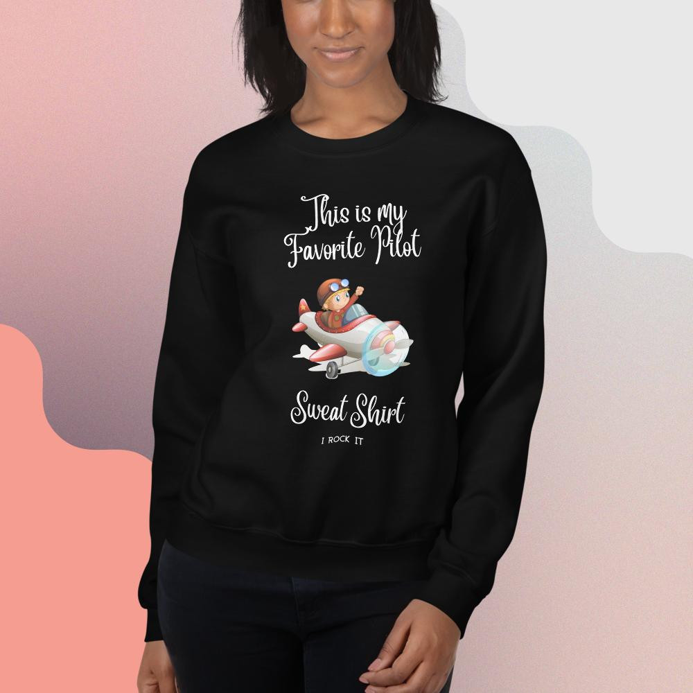 Unisex Sweatshirt: This Is My Favorite  Pilot