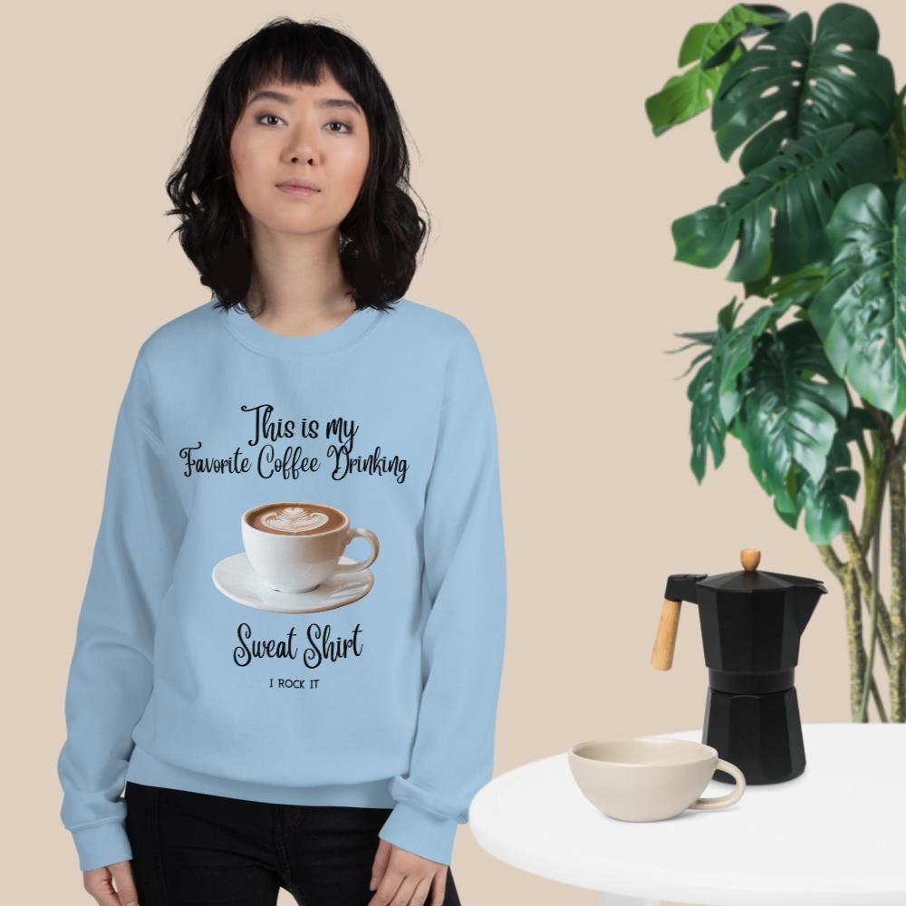 Unisex Sweatshirt: My Favorite Coffee Drinking