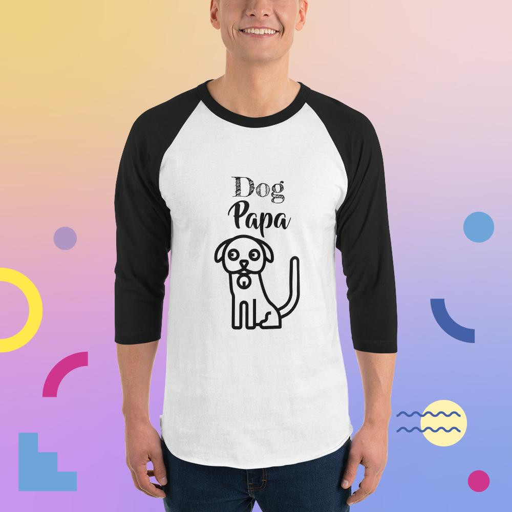 3/4 sleeve raglan shirt: Dog Papa