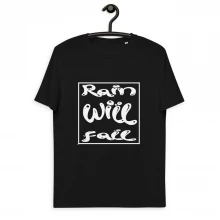 Rain Will Fall || Unisex organic cotton t-shirt