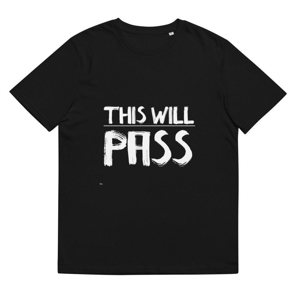 This Will Pass || Unisex organic cotton t-shirt