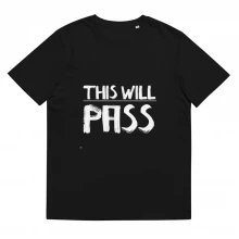 This Will Pass || Unisex organic cotton t-shirt