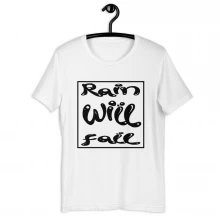 Rain Will Fall | Short-Sleeve Unisex T-Shirt