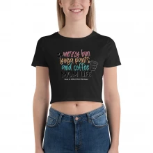 Women’s Crop Tee Messy Bun Yoga Pants and Coffee Mom Life