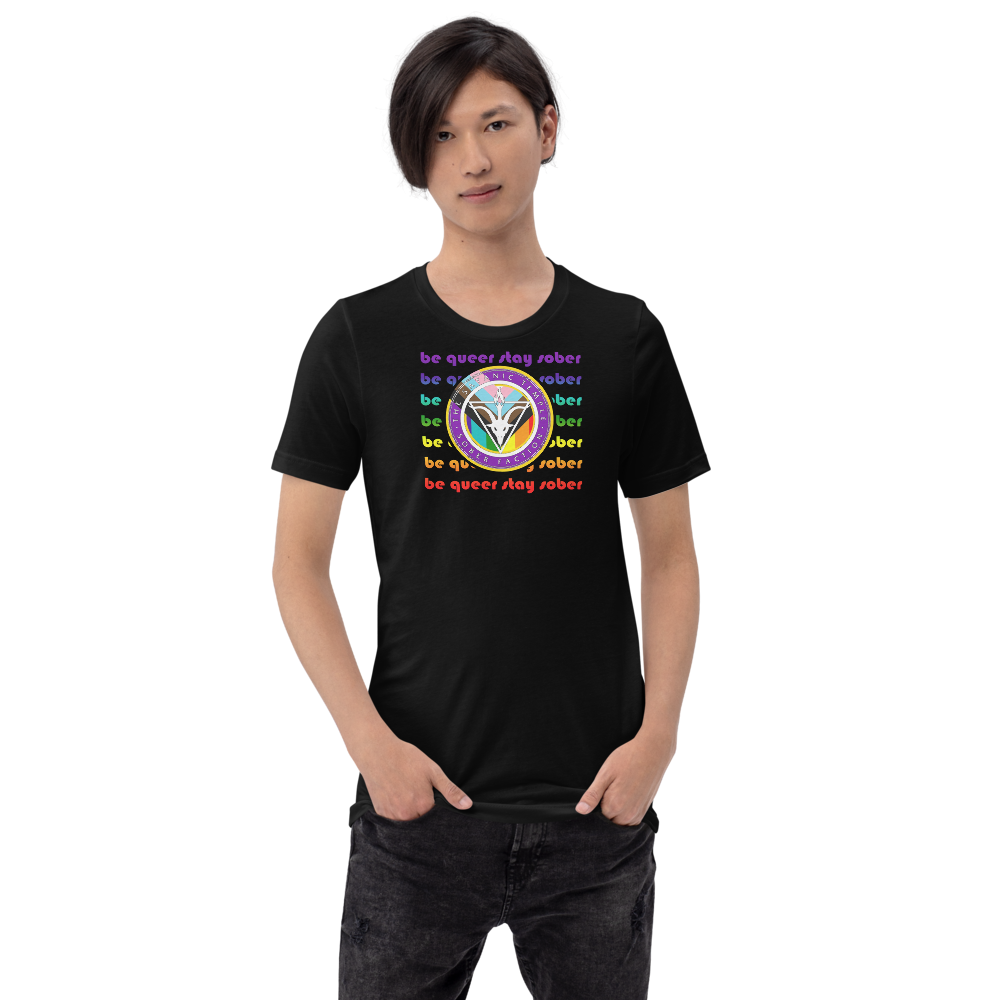 be queer stay sober Pride T-Shirt