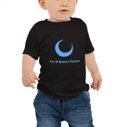 For A Better Future Unisex Baby Jersey Short Sleeve Tee
