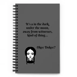 In The Dark Kind Of Thing - Spiral notebook