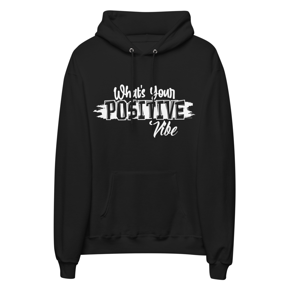 What's Ur Positive Vibe Black & Green (Unisex fleece hoodie) 
