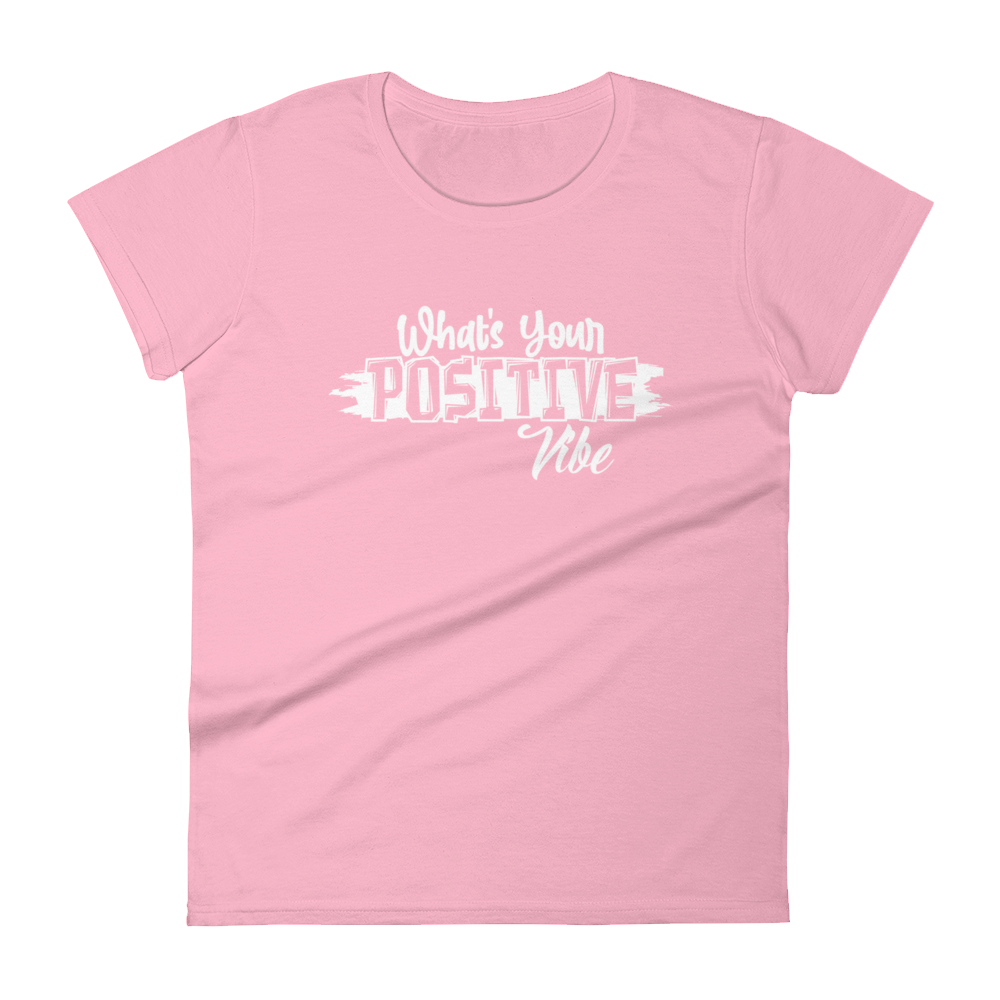 What's Ur Positive Vibe Women's Short Sleeve T-Shirt Multiple Colors