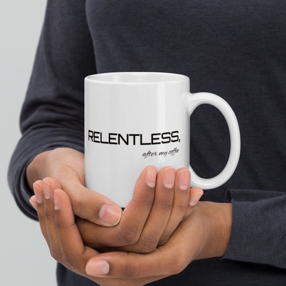 Relentless After Coffee Mug