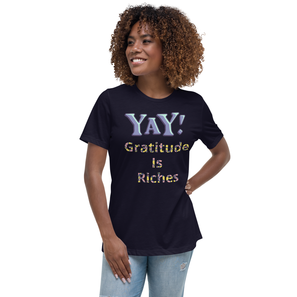 Gratitude Is Riches Women's Relaxed T-Shirt