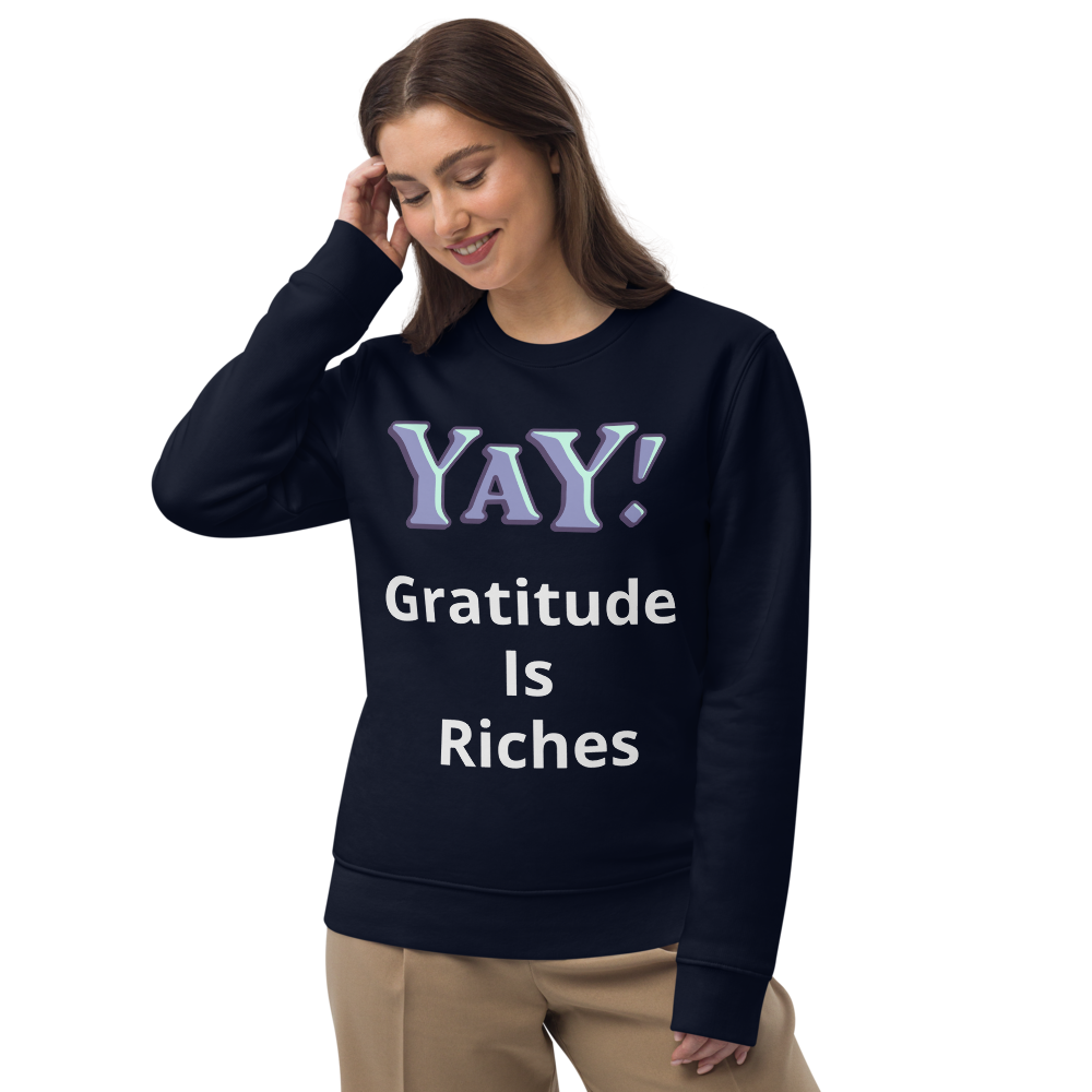 Gratitude Is Riches Unisex eco sweatshirt