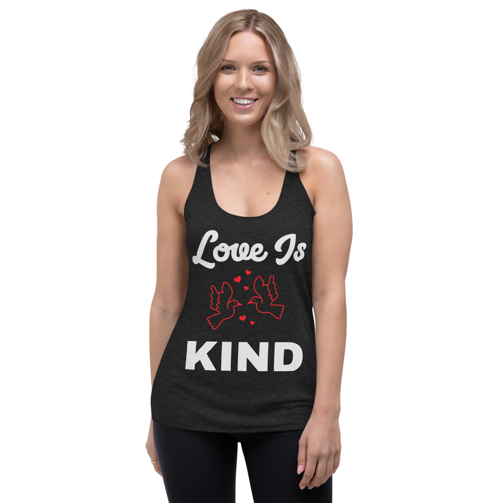 Love Is Kind Women's Racerback Tank