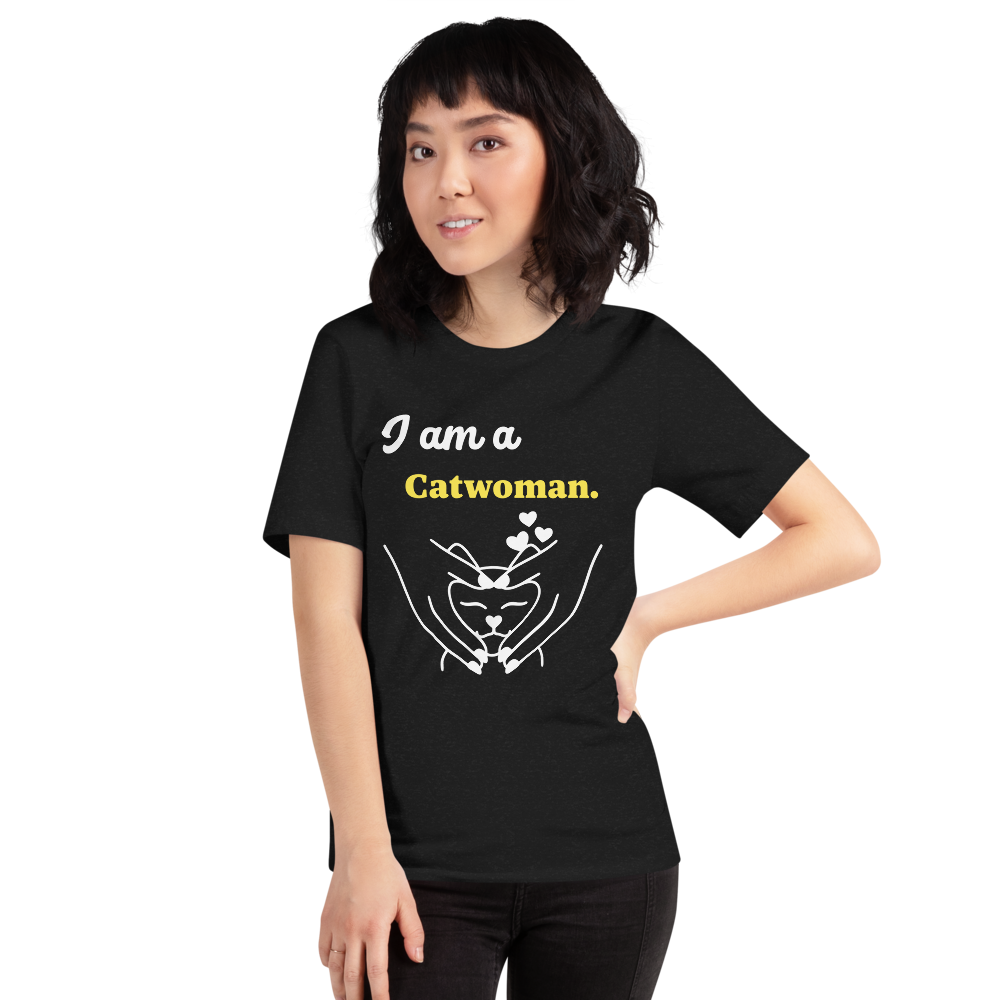 I am a Catwoman Short-Sleeve Unisex T-Shirt