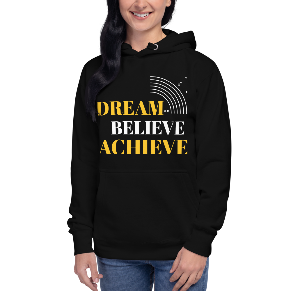 Dream Believe Achieve Unisex Hoodie copy