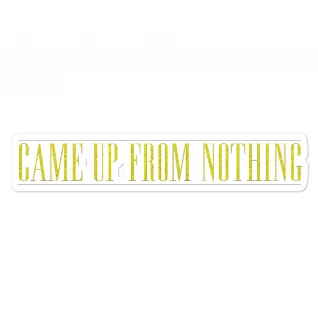 Came Up | Stickers