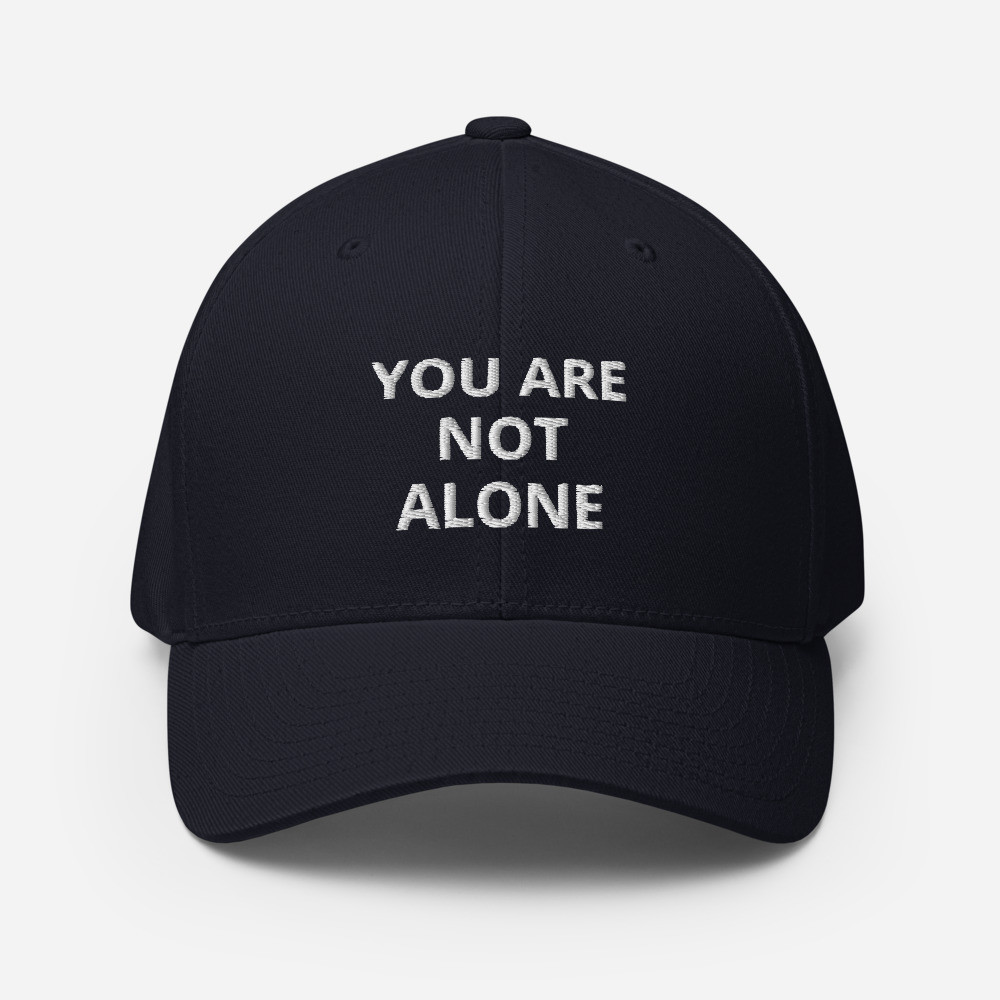 You Are Not Alone Baseball Cap