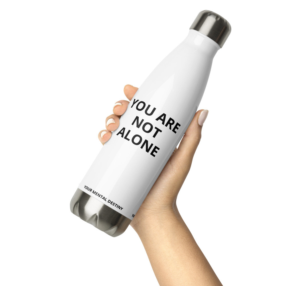 You Are Not Alone Stainless Steel Water Bottle