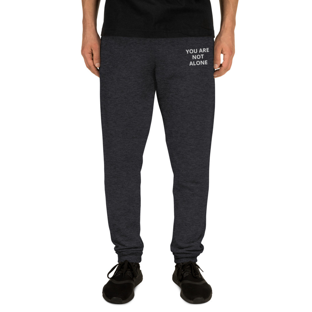 You Are Not Alone Unisex Joggers