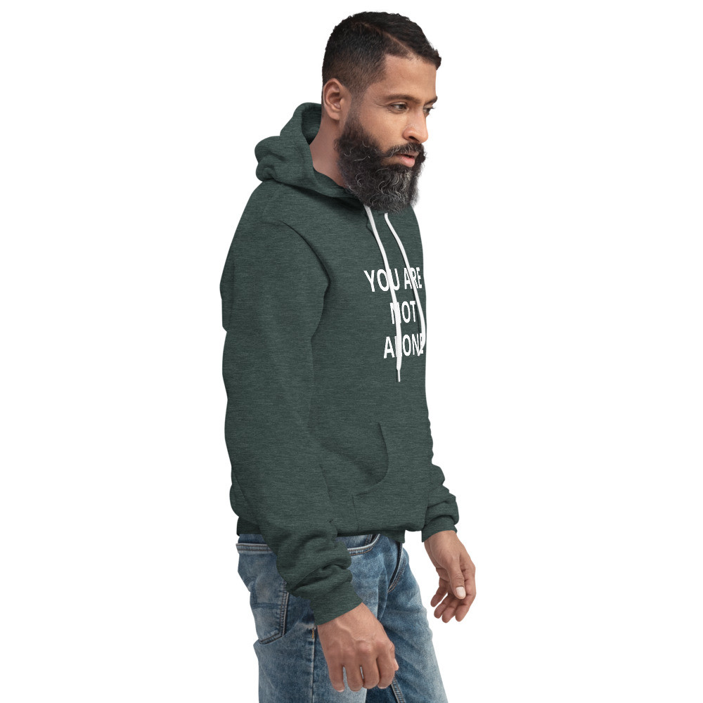 You Are Not Alone Unisex Hoodie
