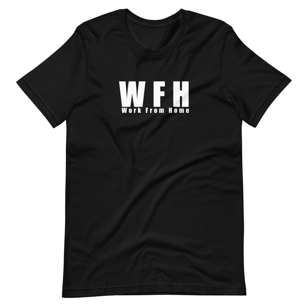 Work From Home - Unisex Short Sleeve Tee