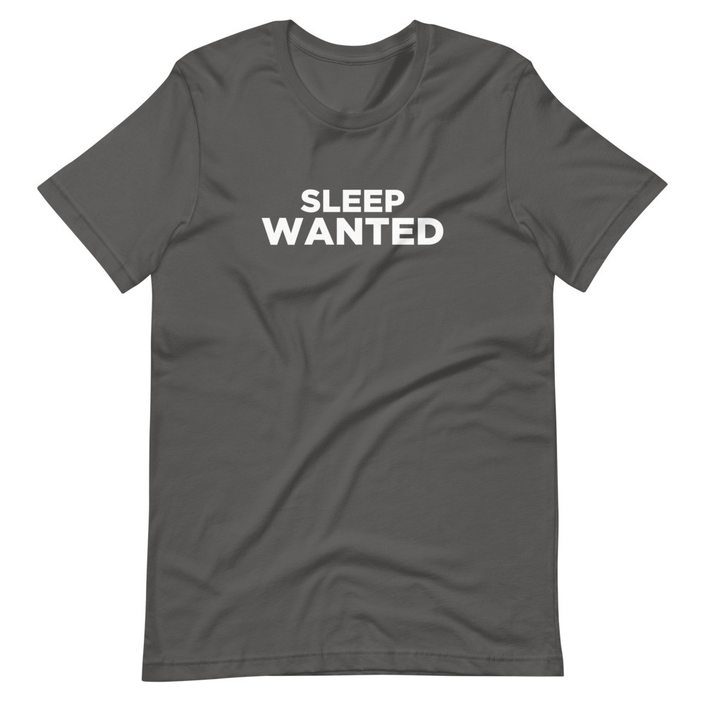 Sleep Wanted - Unisex Short Sleeve Tee
