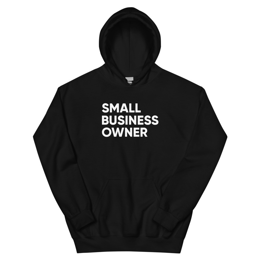 Small Business Owner - Unisex Hoodie