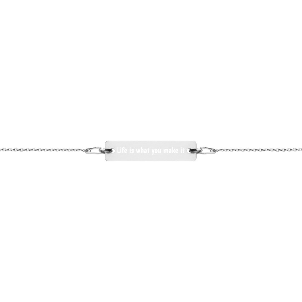 Engraved Silver Bar Chain Bracelet - Life is what you make it.