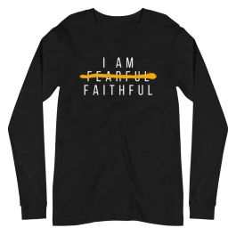 I Am Faithful Collection Unisex Long Sleeve Tee