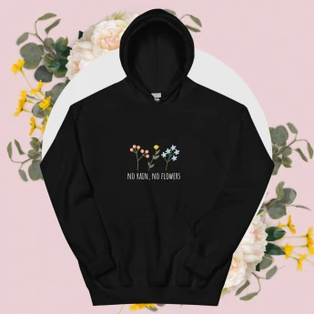 No Rain, No Flowers Hoodie