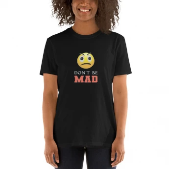 Don't be Mad | Cute Emoji Face Unisex T-Shirt