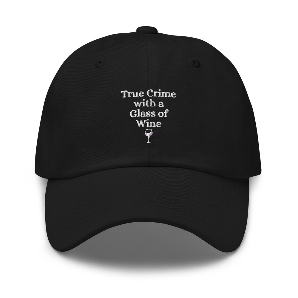 True Crime with a Glass of Wine Cap