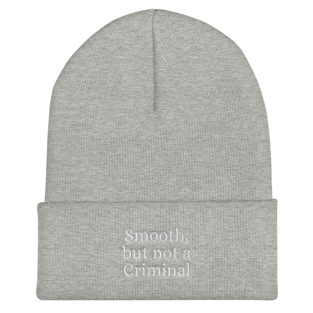 Smooth But Not a Criminal Embroidered Cuffed Beanie