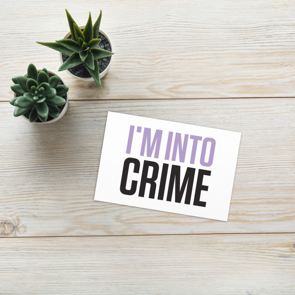 I'm Into Crime Light Purple and Black Greetings Card