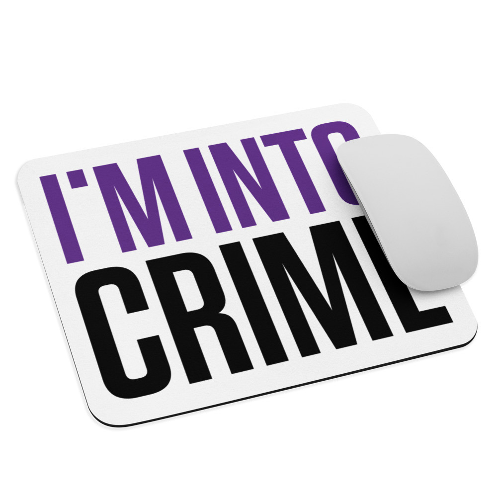 I'm Into Crime Purple and Black Mouse Pad