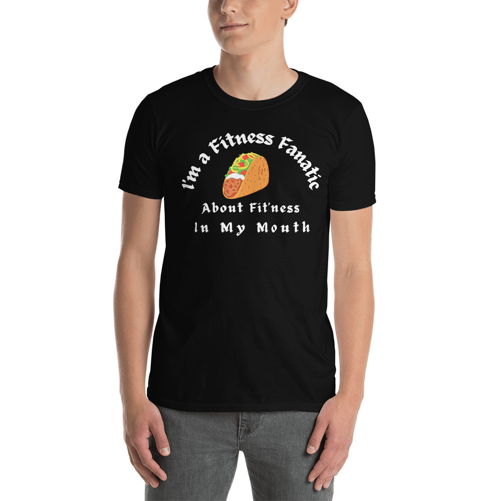 I'm a Fitness Fanatic Taco 2 Short-Sleeve  T-Shirt