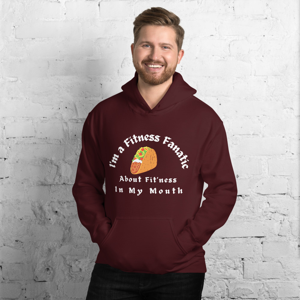 I'm a Fitness Fanatic Taco - Hoodie
