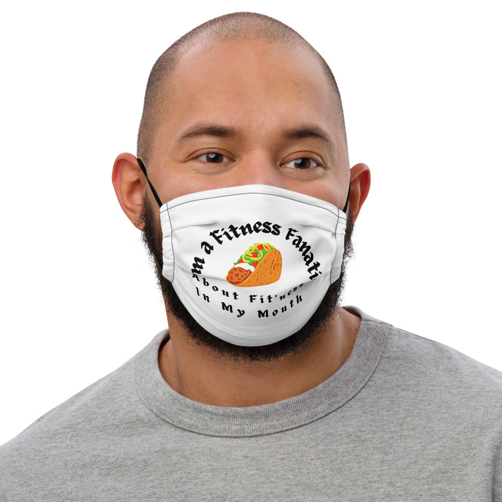 I'm a Fitness Fanatic Taco - Premium face mask